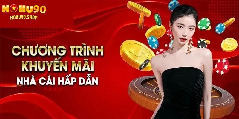Lợi ích của chương trình ưu đãi tại nhà cái